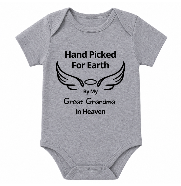 Hand Picked for Earth By My Great Grandma in Heaven Onesie