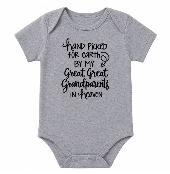 Hand Picked For Earth By My Great Great Grandparents in Heaven Onesie
