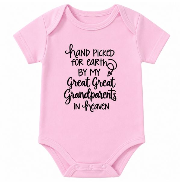 Hand Picked For Earth By My Great Great Grandparents in Heaven Onesie