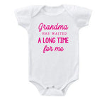 Grandma Has Waited a Long Time for Me Onesie