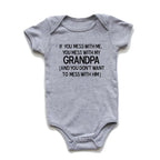 If You Mess with Me You Mess with My Grandpa Onesie
