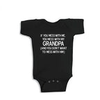 If You Mess with Me You Mess with My Grandpa Onesie