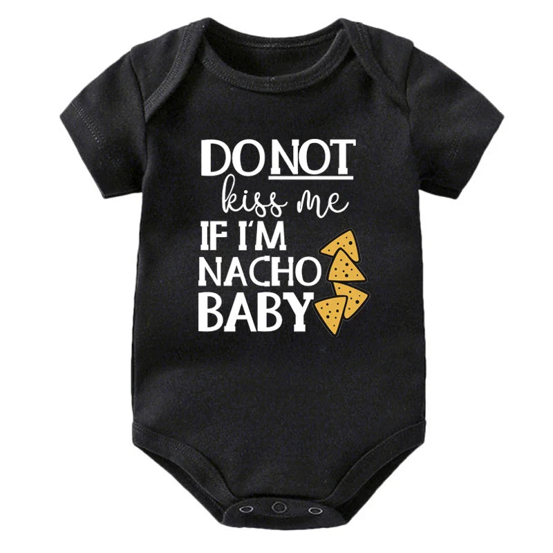 Do Not Kiss Me If I'm Nacho Baby Onesie