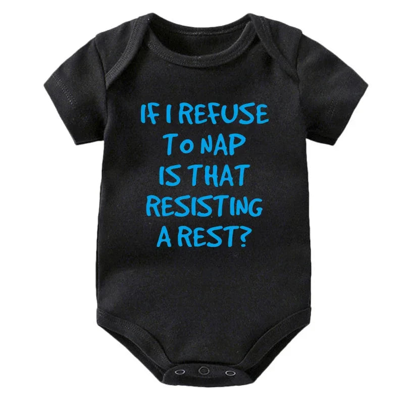 If I Refuse To Nap Is That Resisting A Rest Onesie