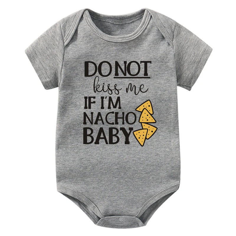 Do Not Kiss Me If I'm Nacho Baby Onesie