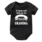 If Mom & Dad Say No Call Grandma Onesie