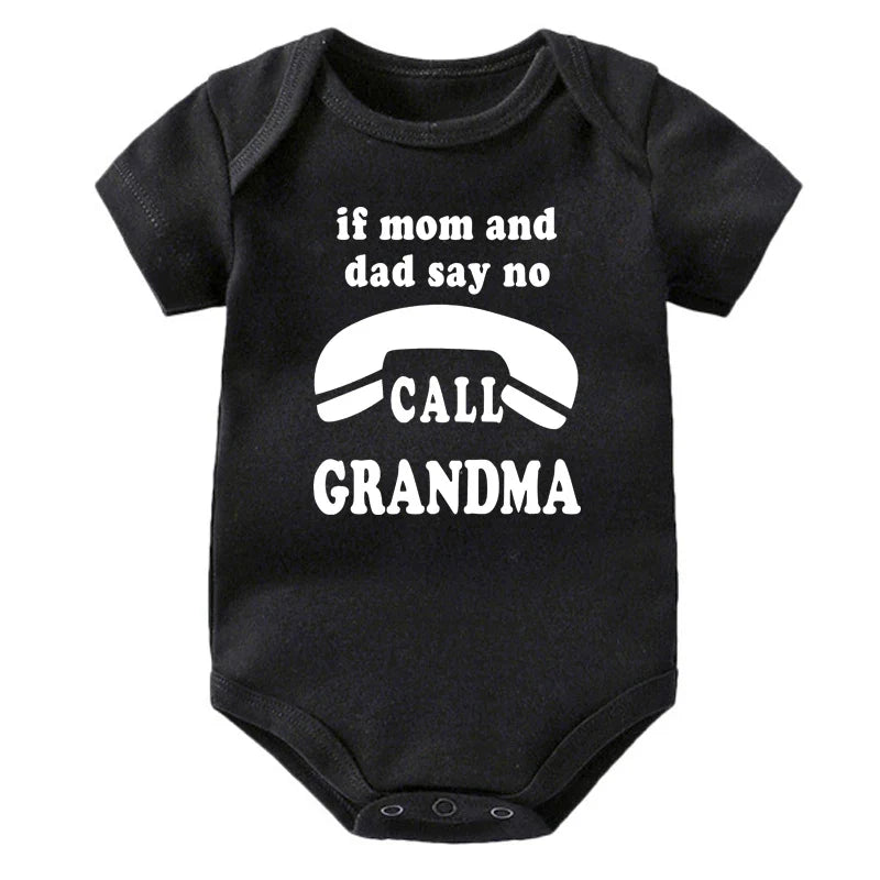 If Mom & Dad Say No Call Grandma Onesie