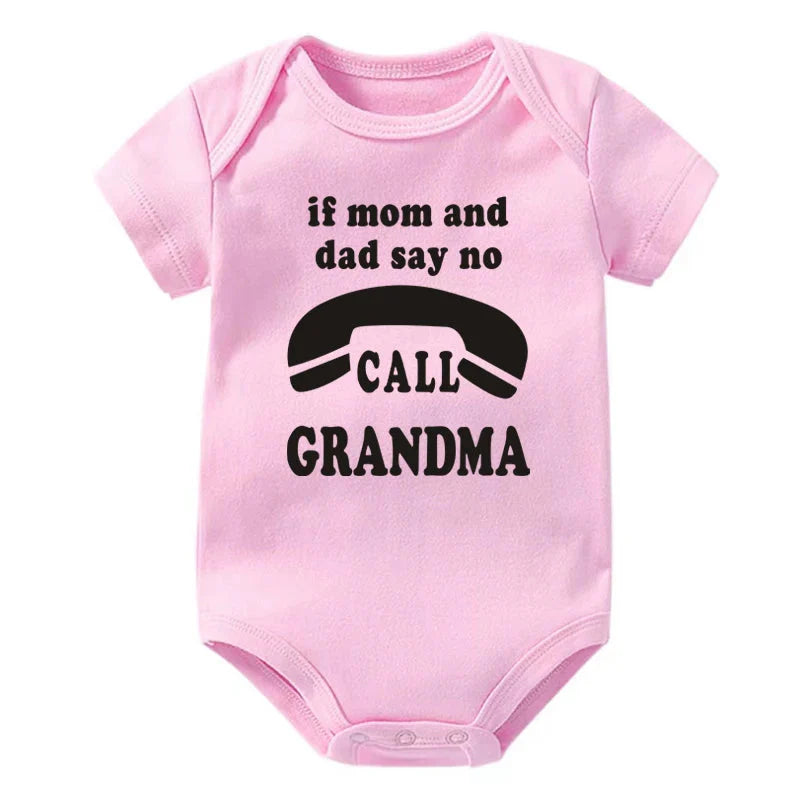 If Mom & Dad Say No Call Grandma Onesie