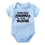 Sorry Boys Daddy Is My Valentine Sorry Girls Mamma Is My Valentine Onesie