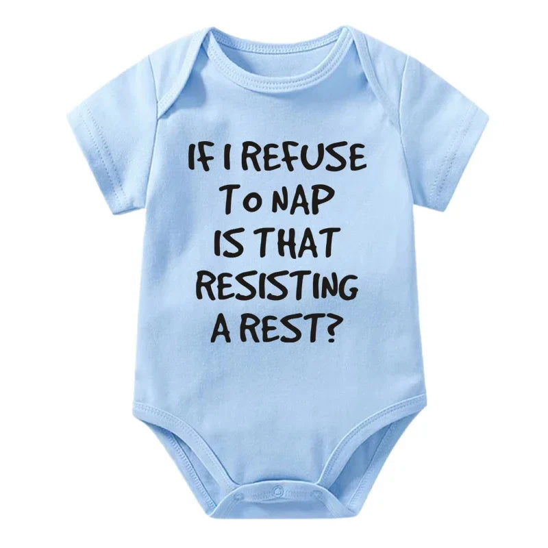 If I Refuse To Nap Is That Resisting A Rest Onesie