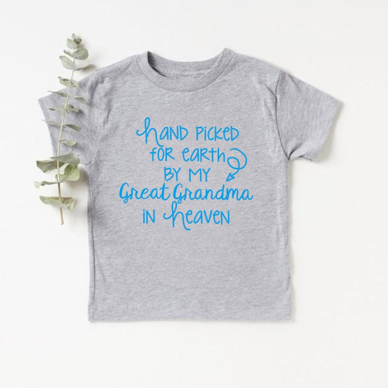 Hand Picked For Earth By My Great Grandma in Heaven T-shirt