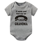 If Mom & Dad Say No Call Grandma Onesie
