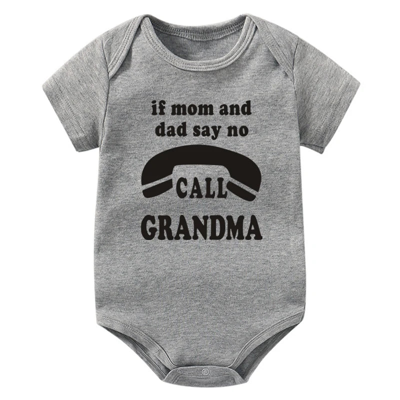 If Mom & Dad Say No Call Grandma Onesie