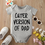 "Cuter Version of Dad" Baby Onesie