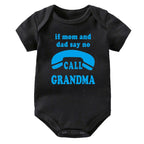 If Mom & Dad Say No Call Grandma Onesie
