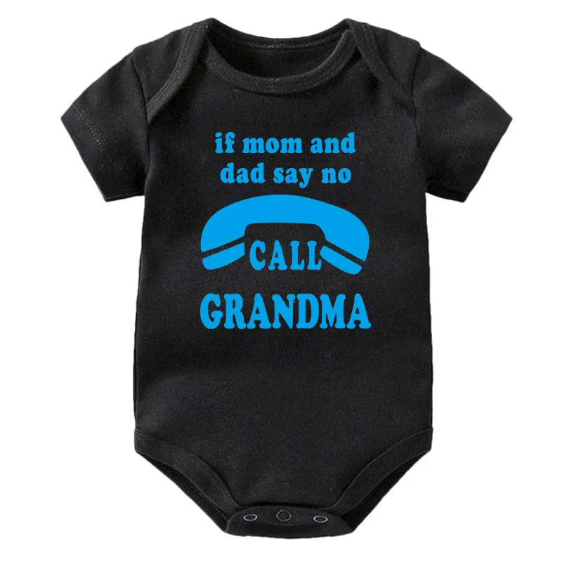 If Mom & Dad Say No Call Grandma Onesie