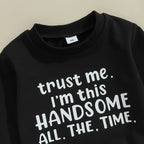 I'm This Handsome All the Time Outfit
