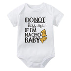 Do Not Kiss Me If I'm Nacho Baby Onesie