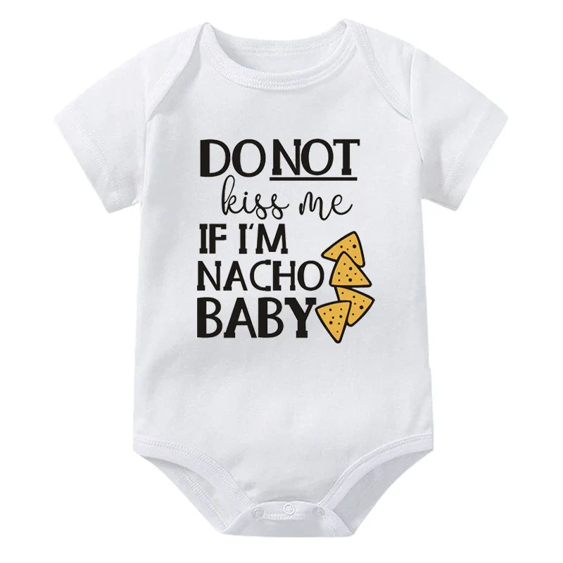Do Not Kiss Me If I'm Nacho Baby Onesie