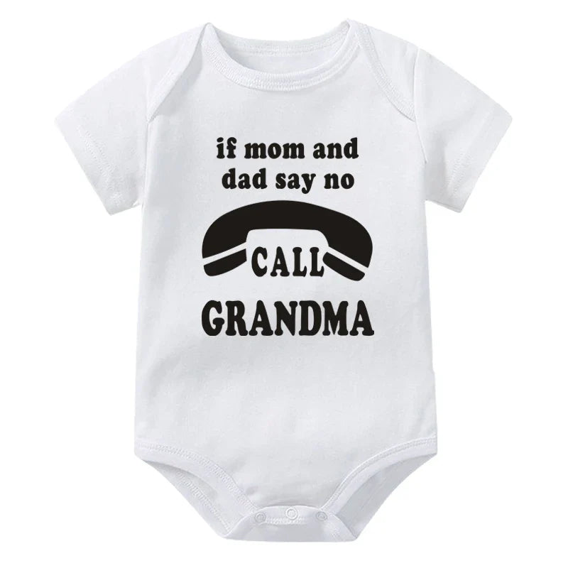 If Mom & Dad Say No Call Grandma Onesie