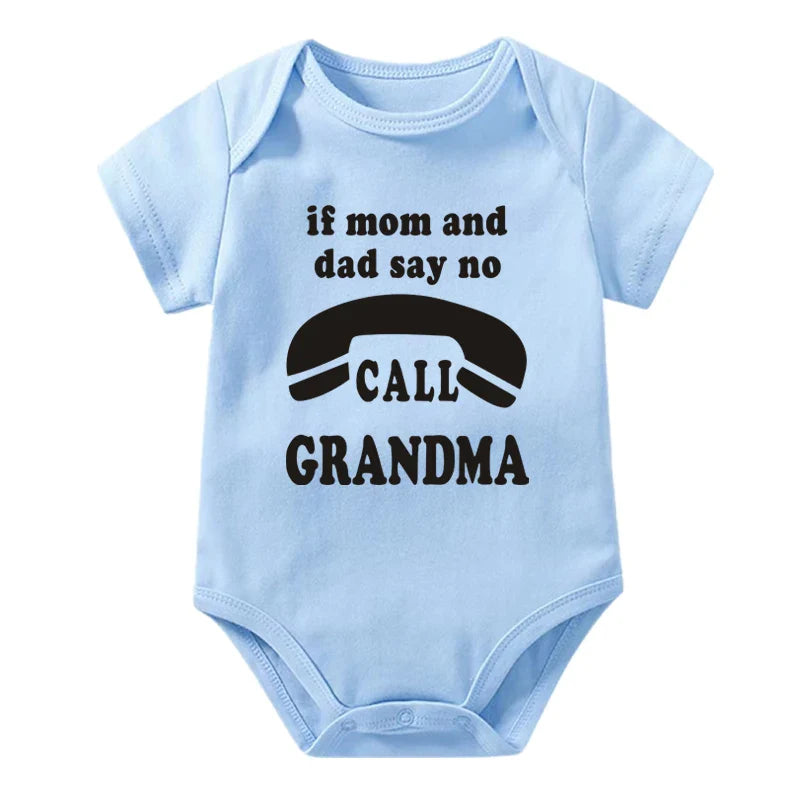 If Mom & Dad Say No Call Grandma Onesie