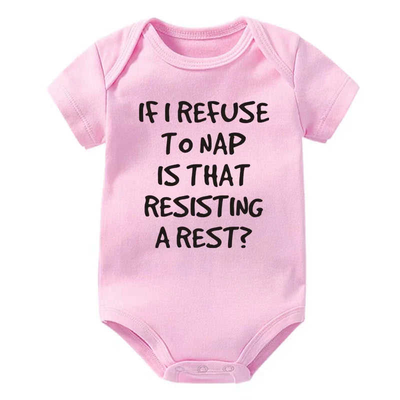 If I Refuse To Nap Is That Resisting A Rest Onesie