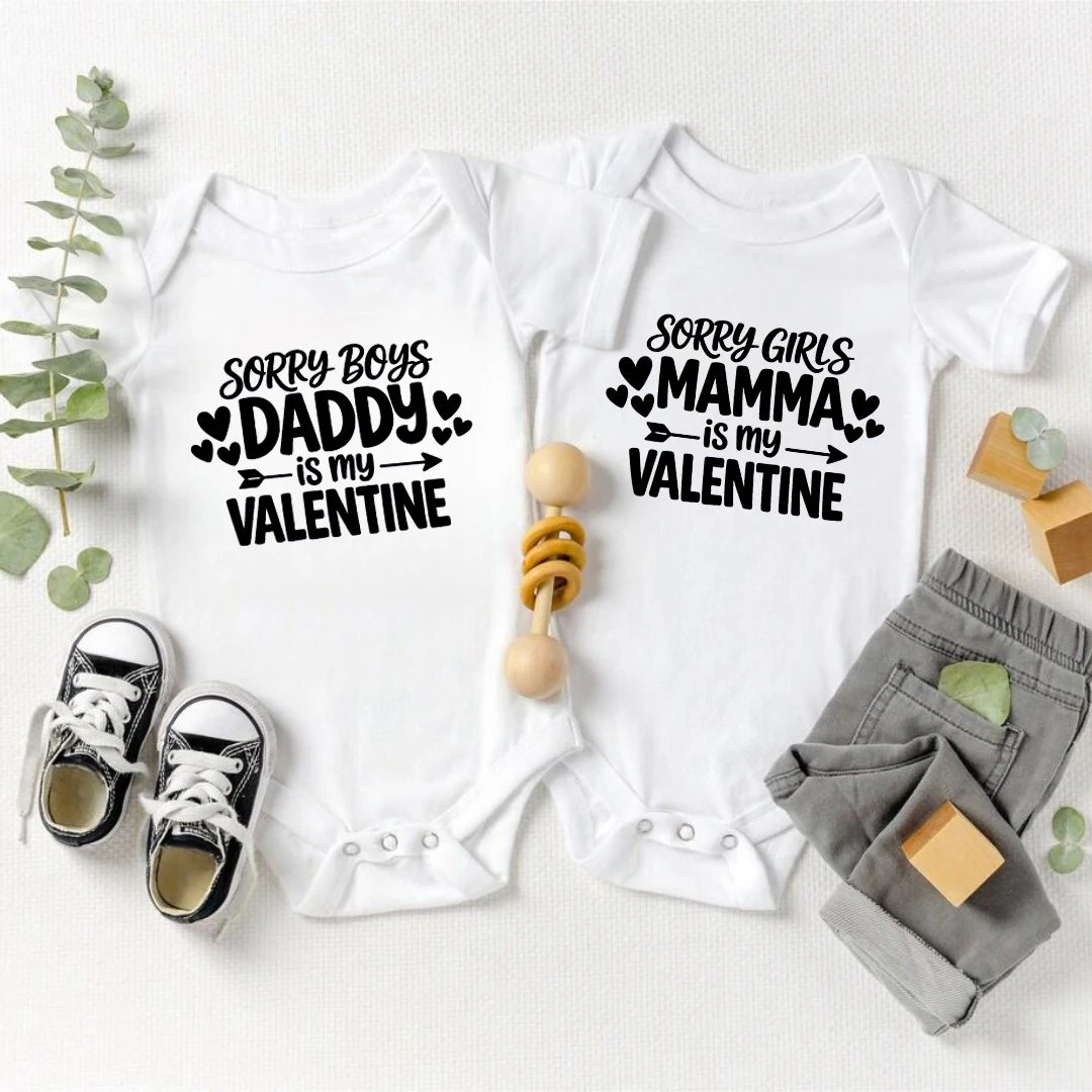 Sorry Boys Daddy Is My Valentine Sorry Girls Mamma Is My Valentine Onesie