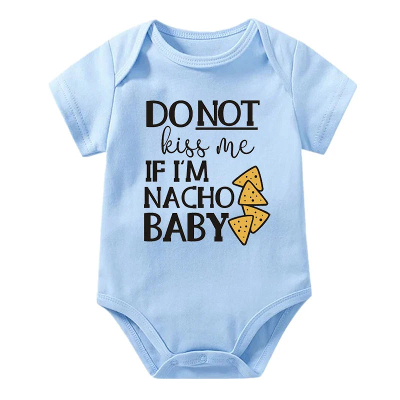 Do Not Kiss Me If I'm Nacho Baby Onesie