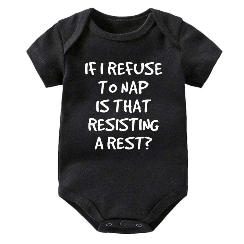If I Refuse To Nap Is That Resisting A Rest Onesie