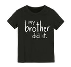 Matching Sibling My Brother or Sister Did It Onesie & T-shirt