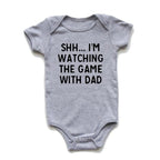 Dad and I are Watching the Game Onesie (Multiple Colors)