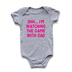 Dad and I are Watching the Game Onesie (Multiple Colors)